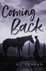 Coming Back - K. L. Denman - 9781459822665