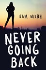 Never Going Back - Sam Wiebe - 9781459825772