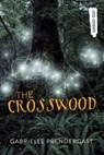 The Crosswood - Gabrielle Prendergast - 9781459826625