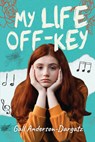My Life Off-Key - Gail Anderson-Dargatz - 9781459834798
