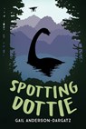 Spotting Dottie - Gail Anderson-Dargatz - 9781459834828