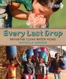 Every Last Drop: Bringing Clean Water Home - Michelle Mulder - 9781459835108