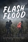Flash Flood - Gabrielle Prendergast - 9781459838215
