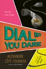 Dial If You Dare - Alexandre Côté-Fournier - 9781459839953
