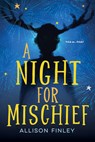 A Night for Mischief - Allison Finley - 9781459840867