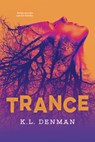 Trance - K. L. Denman - 9781459841321
