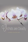 Orchids are Deadly - Vincent Ray Butler - 9781460228111
