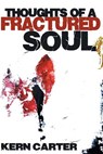Thoughts of a Fractured Soul - Kern Carter - 9781460234457