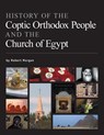 History of the Coptic Orthodox People and the Church of Egypt - Robert Morgan - 9781460280270