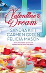 Valentine's Dream - Sandra Kitt ; Carmen Green ; Felicia Mason - 9781460303450