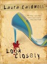 Look Closely - Laura Caldwell - 9781460305812