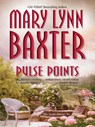 PULSE POINTS - Mary Lynn Baxter - 9781460306314