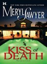 Kiss of Death - Meryl Sawyer - 9781460307854