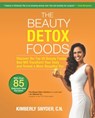 The Beauty Detox Foods - Kimberly Snyder - 9781460309872