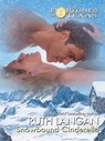 SNOWBOUND CINDERELLA - Ruth Langan - 9781460311400