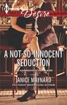 A Not-So-Innocent Seduction - Janice Maynard - 9781460328873