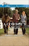 A Cowboy's Angel - Pamela Britton - 9781460329306
