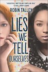 Lies We Tell Ourselves - Robin Talley - 9781460330456