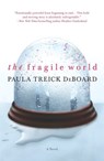 The Fragile World - Paula Treick DeBoard - 9781460330494