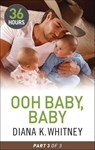 Ooh Baby, Baby: Part 3 - Diana Whitney - 9781460330876