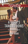 A Bride's Tangled Vows - Dani Wade - 9781460336922