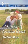 A Kiss on Crimson Ranch - Michelle Major - 9781460336977