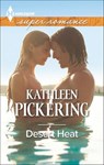 Desert Heat - Kathleen Pickering - 9781460339213