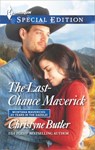 The Last-Chance Maverick - Christyne Butler - 9781460340561