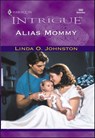 Alias Mommy - Linda O. Johnston - 9781460350454