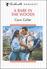 A Babe in the Woods - Cara Colter - 9781460352052