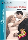 A Princess in Waiting - Carol Grace - 9781460353332
