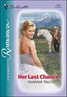 Her Last Chance - DeAnna Talcott - 9781460353615