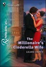 The Millionaire's Cinderella Wife - Lilian Darcy - 9781460354698