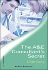 The A&E Consultant's Secret - Lilian Darcy - 9781460357897