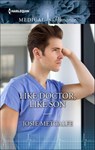 Like Doctor, Like Son - Josie Metcalfe - 9781460357910