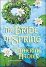 The Bride of Spring - Catherine Archer - 9781460359341