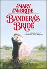 Bandera's Bride - Mary McBride - 9781460359563