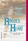 A Rogue's Heart - Debra Lee Brown - 9781460360316
