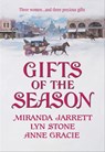 Gifts of the Season - Miranda Jarrett ; Lyn Stone ; Anne Gracie - 9781460360330
