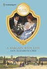 A BARGAIN WITH FATE - Ann Elizabeth Cree - 9781460361542