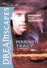 SHARING THE DARKNESS - Marilyn Tracy - 9781460363607