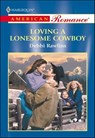 Loving a Lonesome Cowboy - Debbi Rawlins - 9781460367568