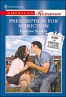 Prescription for Seduction - Darlene Scalera - 9781460367865