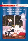 BACHELOR-AUCTION BRIDEGROOM - Mollie Molay - 9781460367957