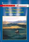 Texas Sheikhs: His Royal Prize - Debbi Rawlins - 9781460367971