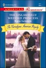 The Unlawfully Wedded Princess - Kara Lennox - 9781460368282