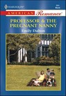 Professor & the Pregnant Nanny - Emily Dalton - 9781460368640