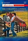 The Forgotten Cowboy - Kara Lennox - 9781460369258