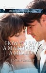 How to Save a Marriage in a Million - Leonie Knight - 9781460377178