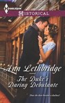 The Duke's Daring Debutante - Ann Lethbridge - 9781460384602